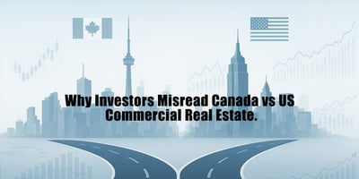 Illustration of a forked road leading toward two skylines - Toronto with the CN Tower on the left and New York City with the Empire State Building on the right, overlaid with subtle financial graphs and Canadian and U.S. flags. A headline text in the center reads: ‘Why Investors Misread Canada vs US Commercial Real Estate.’