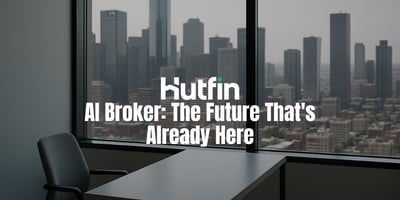 A minimalist office with a simple desk and chair sits in front of a large window overlooking a dense urban skyline. The Hutfin logo and the article title “AI Broker: The Future That’s Already Here” appear centered in the image.