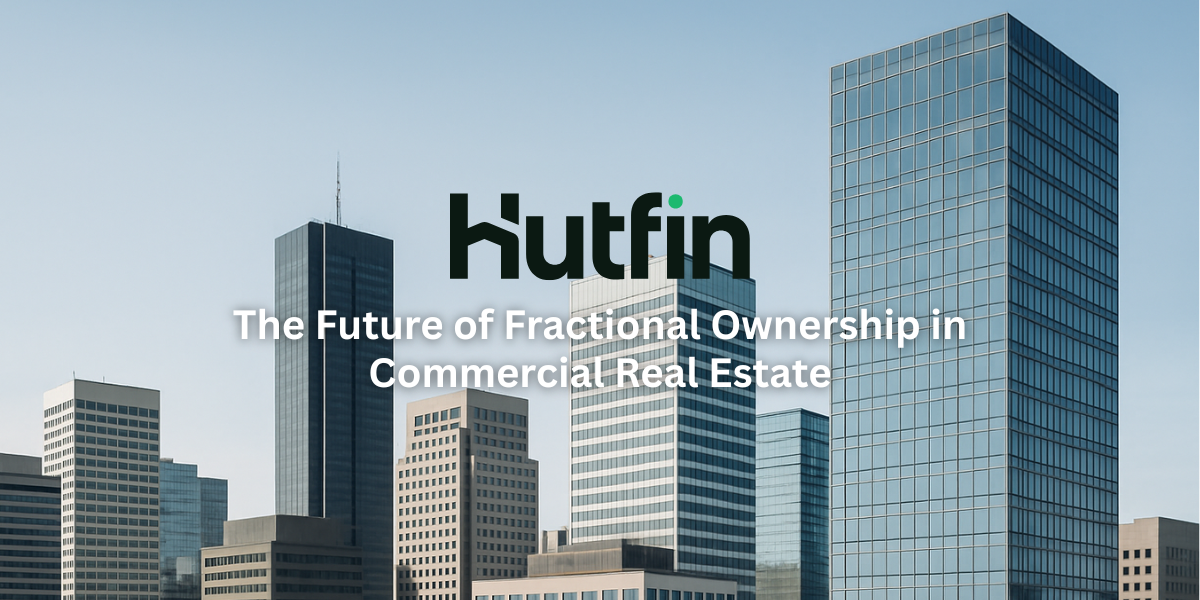 Modern city skyline with Hutfin logo and the text “The Future of Fractional Ownership in Commercial Real Estate” centered over glass office buildings under a clear blue sky.