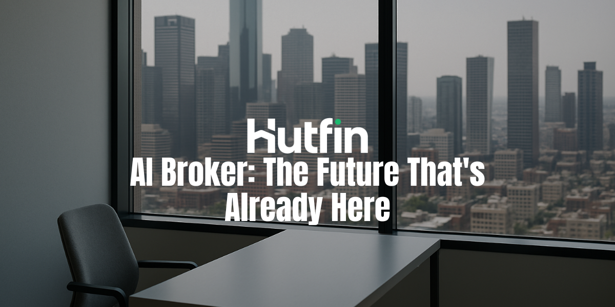 A minimalist office with a simple desk and chair sits in front of a large window overlooking a dense urban skyline. The Hutfin logo and the article title “AI Broker: The Future That’s Already Here” appear centered in the image.